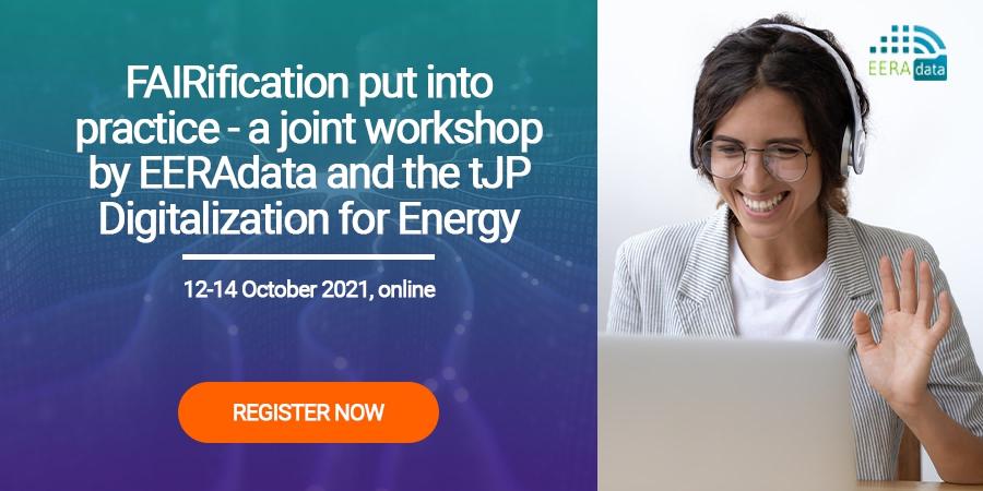 FAIRification put into practice - a joint workshop by EERAdata and the tJP Digitalization for Energy