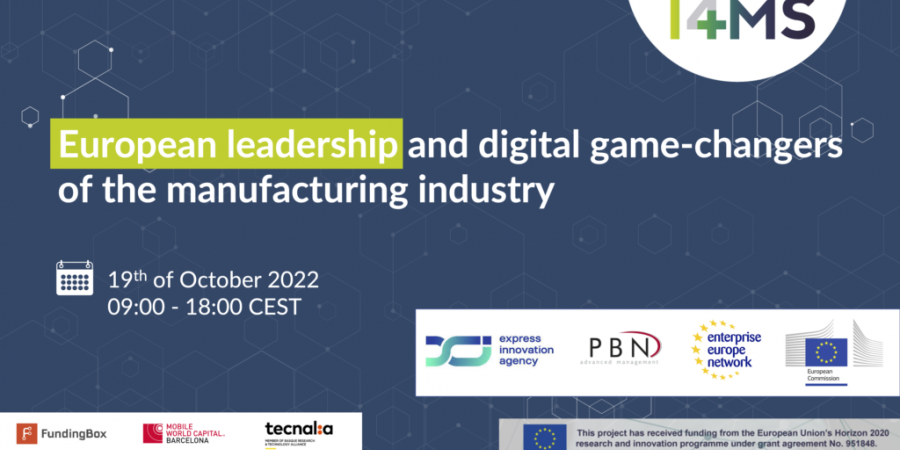 I4MS Stakeholders Event – European leadership and digital game-changers of the manufacturing industry