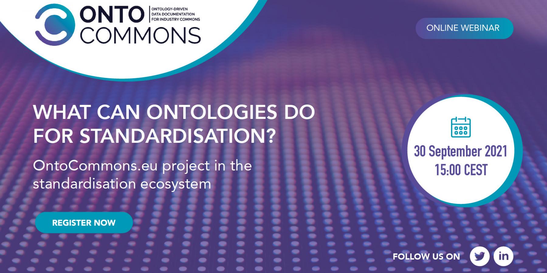 What can ontologies do for standardisation? OntoCommons.eu project in the standardisation ecosystem