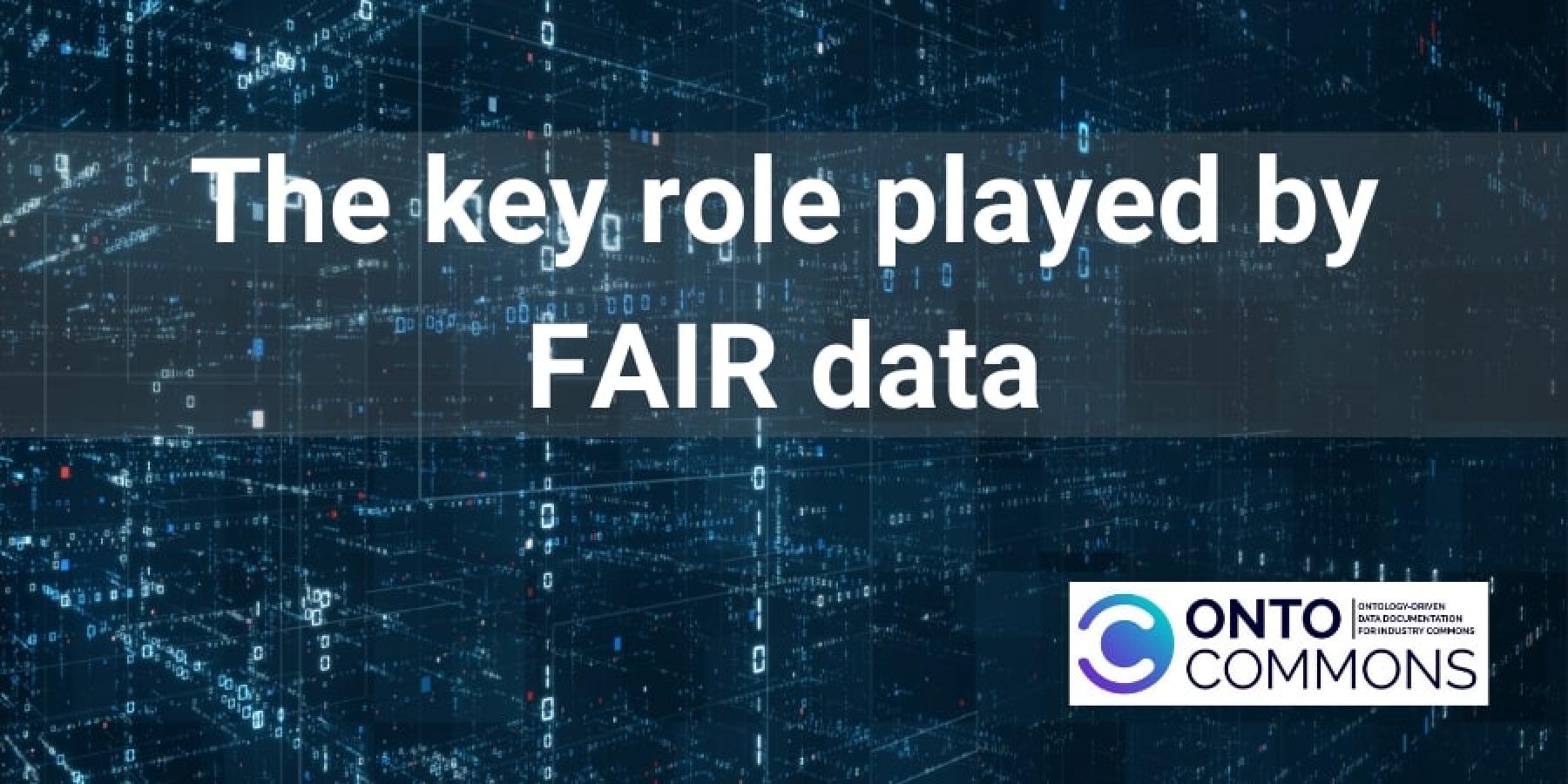 The key role played by FAIR data